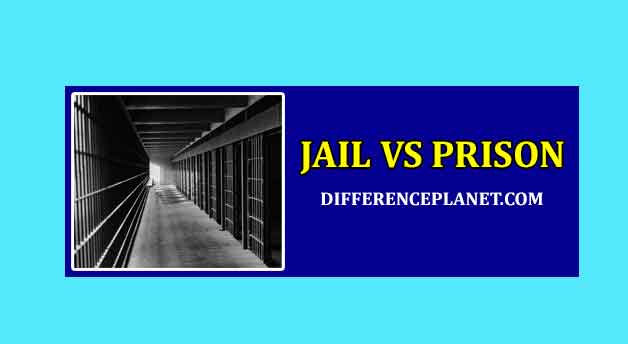 difference between jail and prison