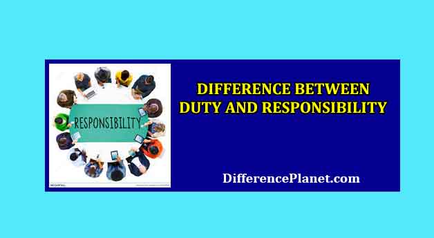 Difference between duty and responsibility