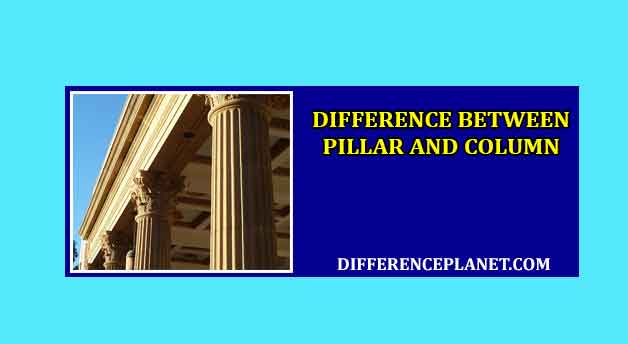 Difference Between Pillar and Column